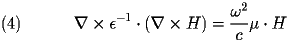  
\begin{equation} \label{eq:vH} 
\nabla \times \epsilon^{-1} \cdot ( \nabla \times  H) = \frac{\omega^{2}}{c}\mu \cdot  H 
\end{equation} 
 